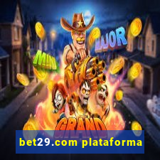 bet29.com plataforma